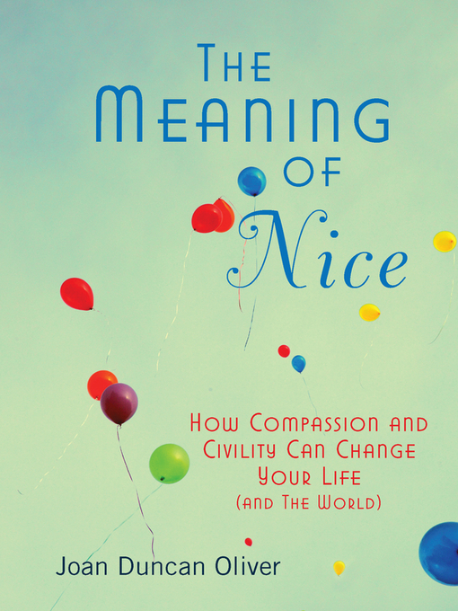 Title details for The Meaning of Nice by Joan Duncan Oliver - Available
